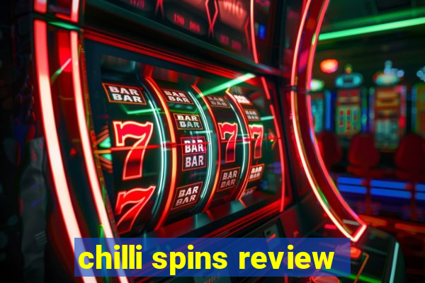 chilli spins review