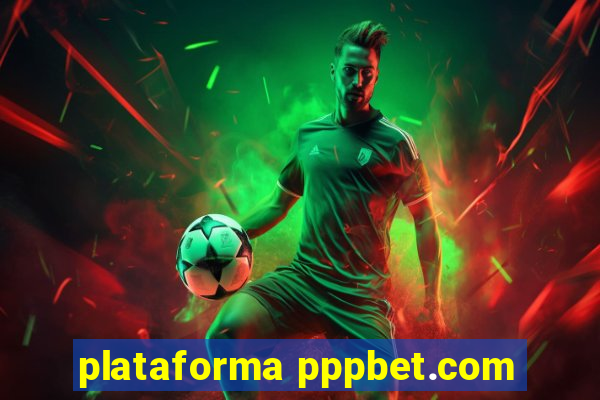 plataforma pppbet.com