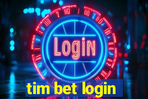 tim bet login