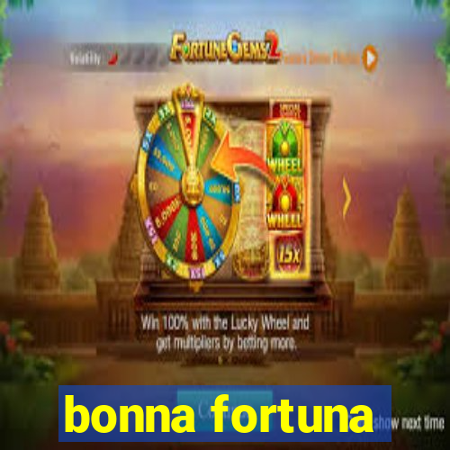 bonna fortuna