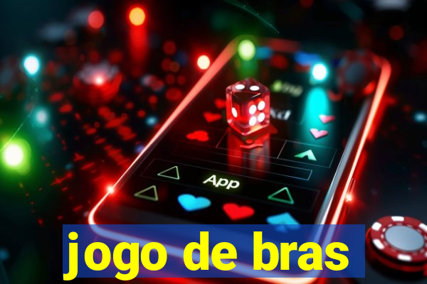 jogo de bras