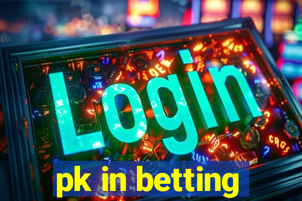 pk in betting