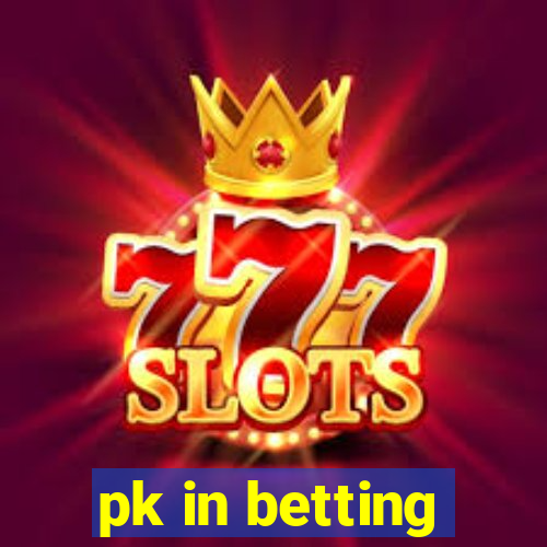 pk in betting