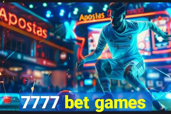 7777 bet games