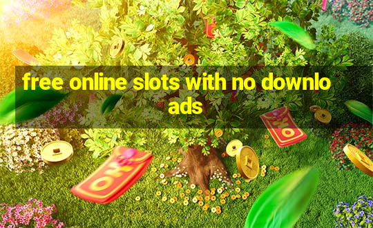 free online slots with no downloads