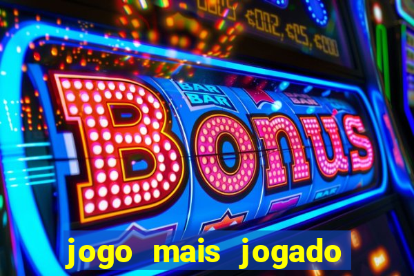 jogo mais jogado do mundo online