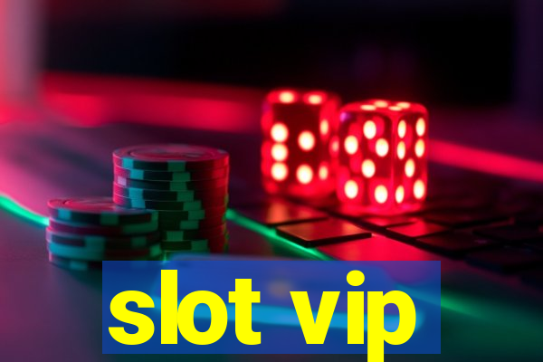 slot vip