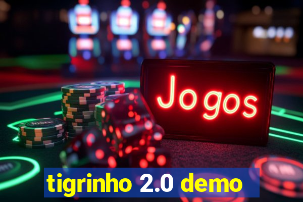 tigrinho 2.0 demo