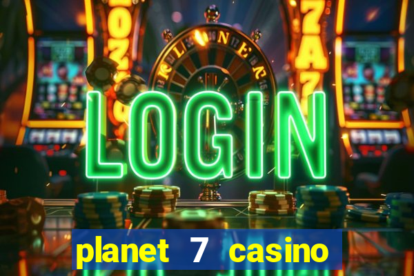 planet 7 casino bonus codes