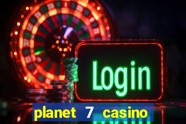 planet 7 casino bonus codes