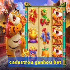 cadastrou ganhou bet