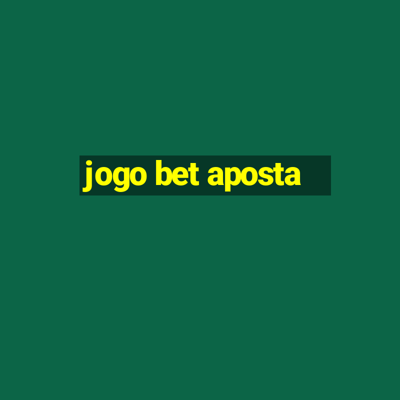 jogo bet aposta