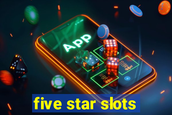 five star slots