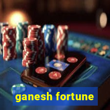 ganesh fortune