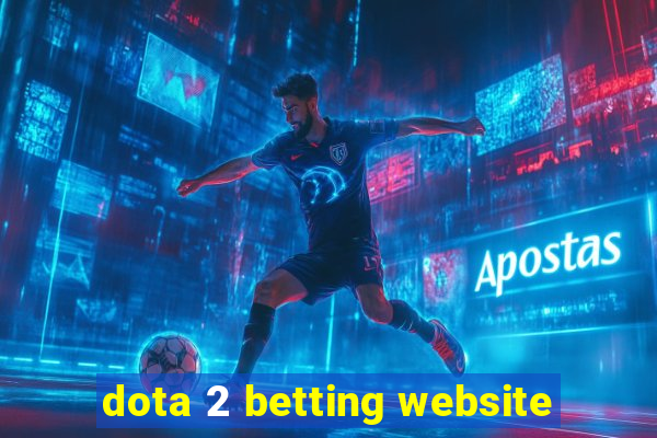 dota 2 betting website