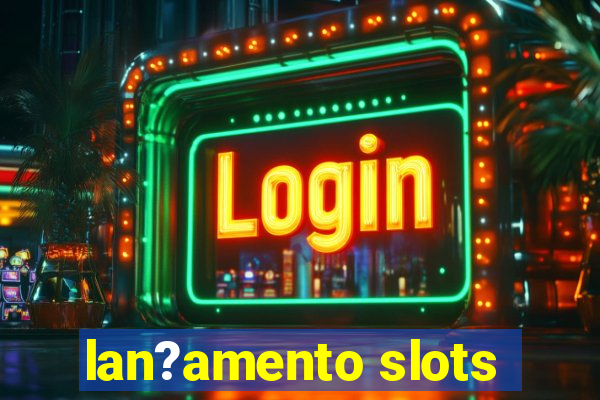 lan?amento slots