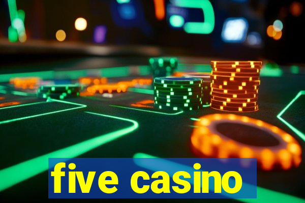 five casino