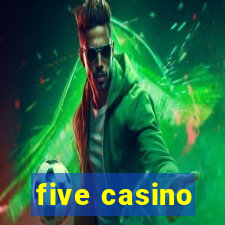 five casino