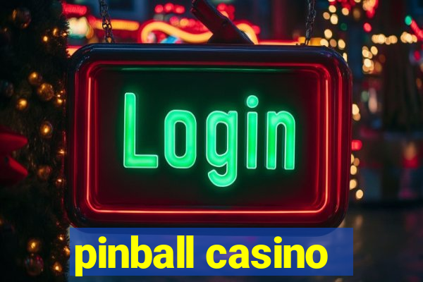 pinball casino