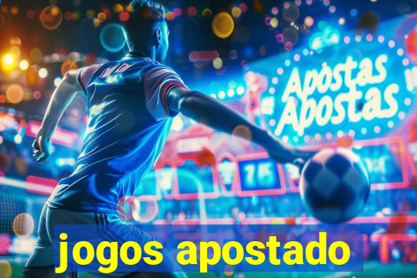 jogos apostado