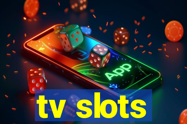 tv slots