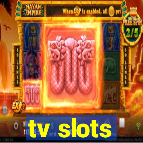 tv slots