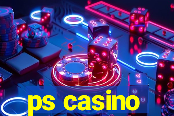 ps casino