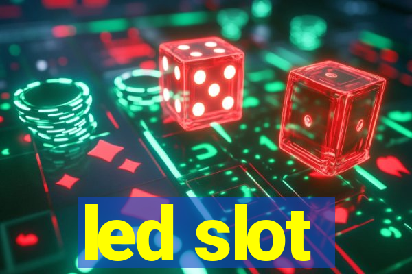 led slot