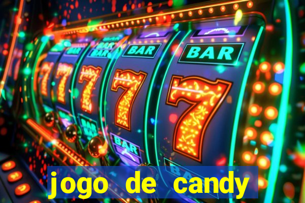 jogo de candy crush saga