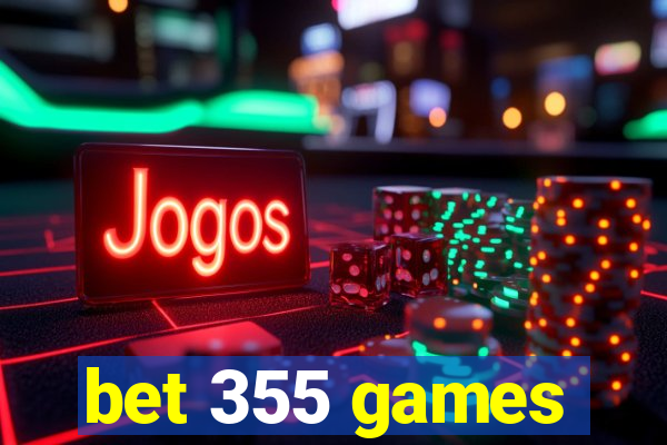 bet 355 games