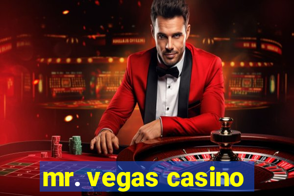 mr. vegas casino