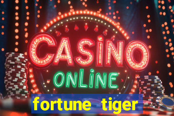 fortune tiger dinheiro infinito