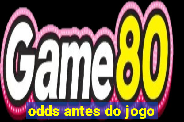 odds antes do jogo