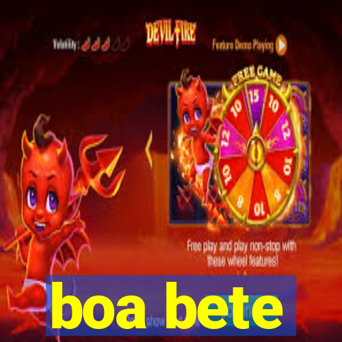 boa bete