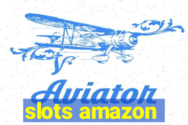 slots amazon