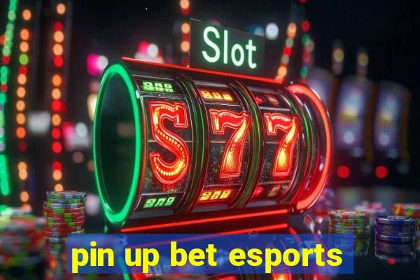 pin up bet esports