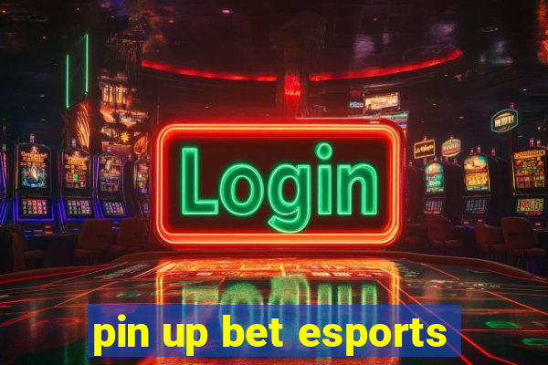 pin up bet esports