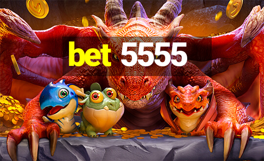 bet 5555