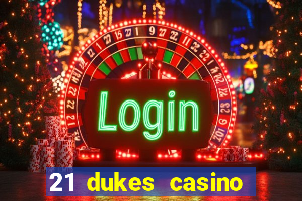 21 dukes casino $80 free spins