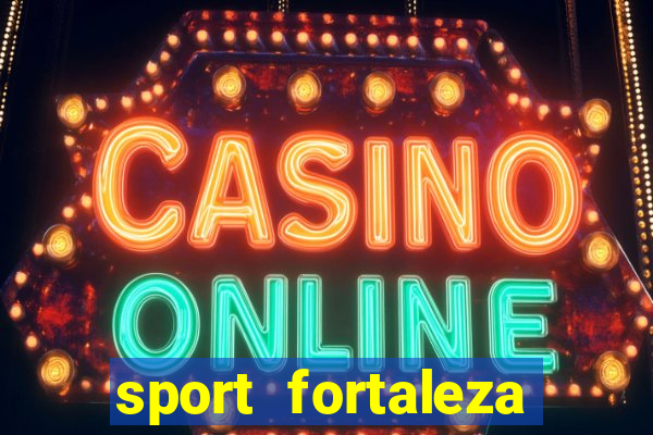 sport fortaleza onde assistir