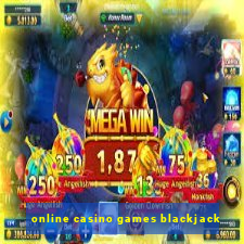 online casino games blackjack