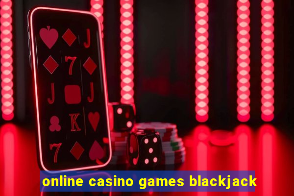 online casino games blackjack