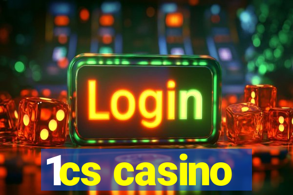 1cs casino