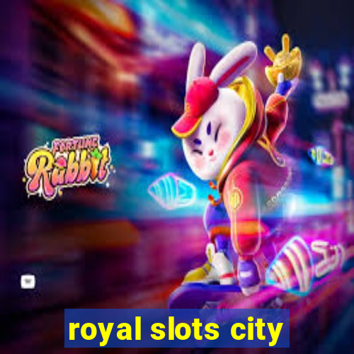 royal slots city