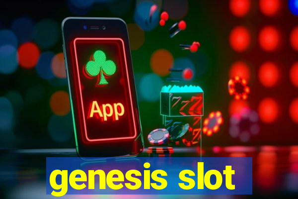 genesis slot