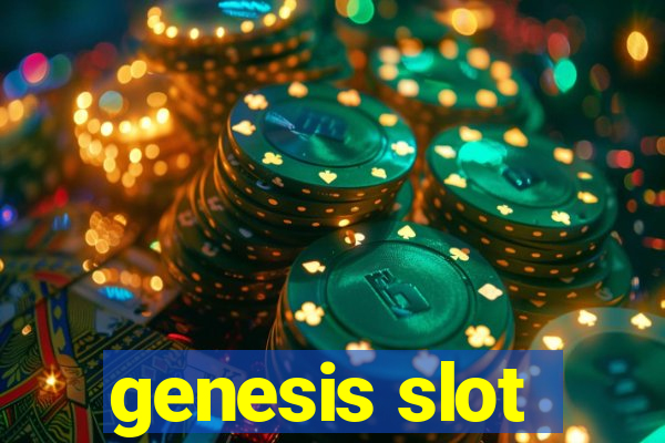 genesis slot