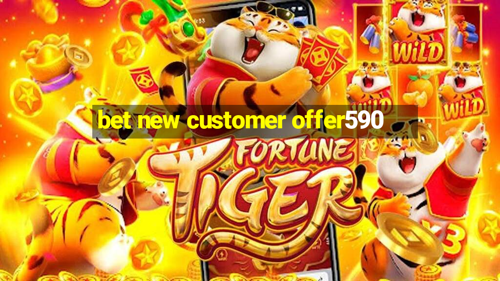 bet new customer offer590