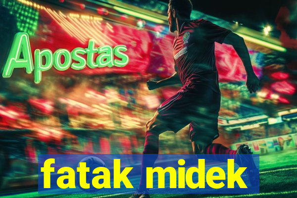 fatak midek