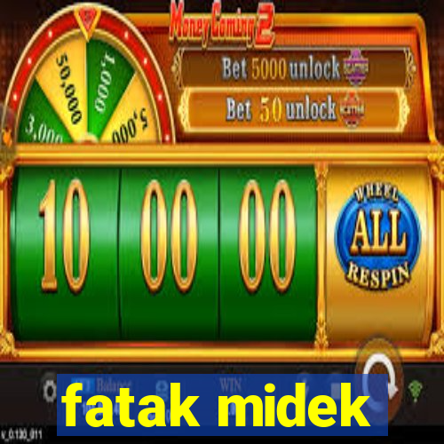 fatak midek