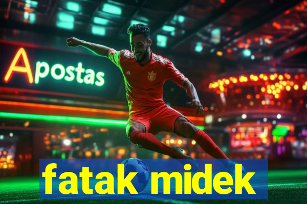 fatak midek